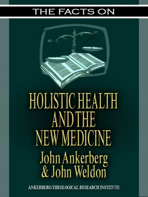 cover image of The Facts on Holistic Health and the New Medicine
